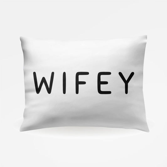 Pillow Talk Pillowcase- WIFEY
